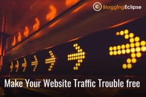 Strategies To Make Your Website Traffic Trouble-Free