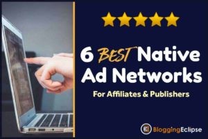 6 Best Native Ad Networks Updated 2019