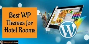 WordPress Themes for Hotel Rooms