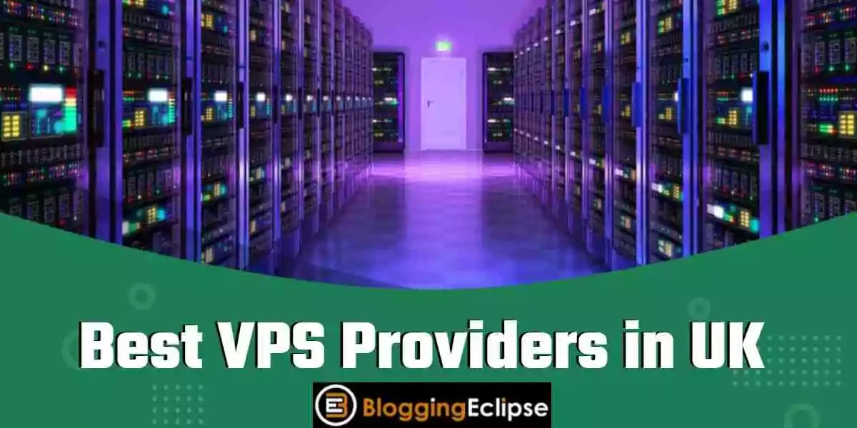 Best 9 VPS Providers in UK